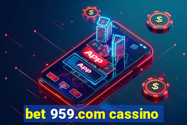 bet 959.com cassino